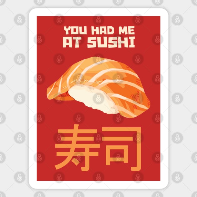 You had me at SUSHI Magnet by KewaleeTee